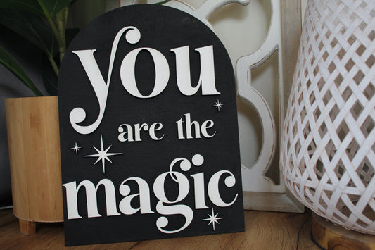 You Are The Magic Home Decor