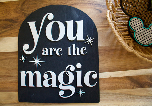 You Are The Magic Home Decor